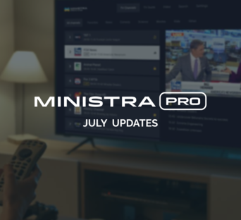 Ministra PRO: July updates