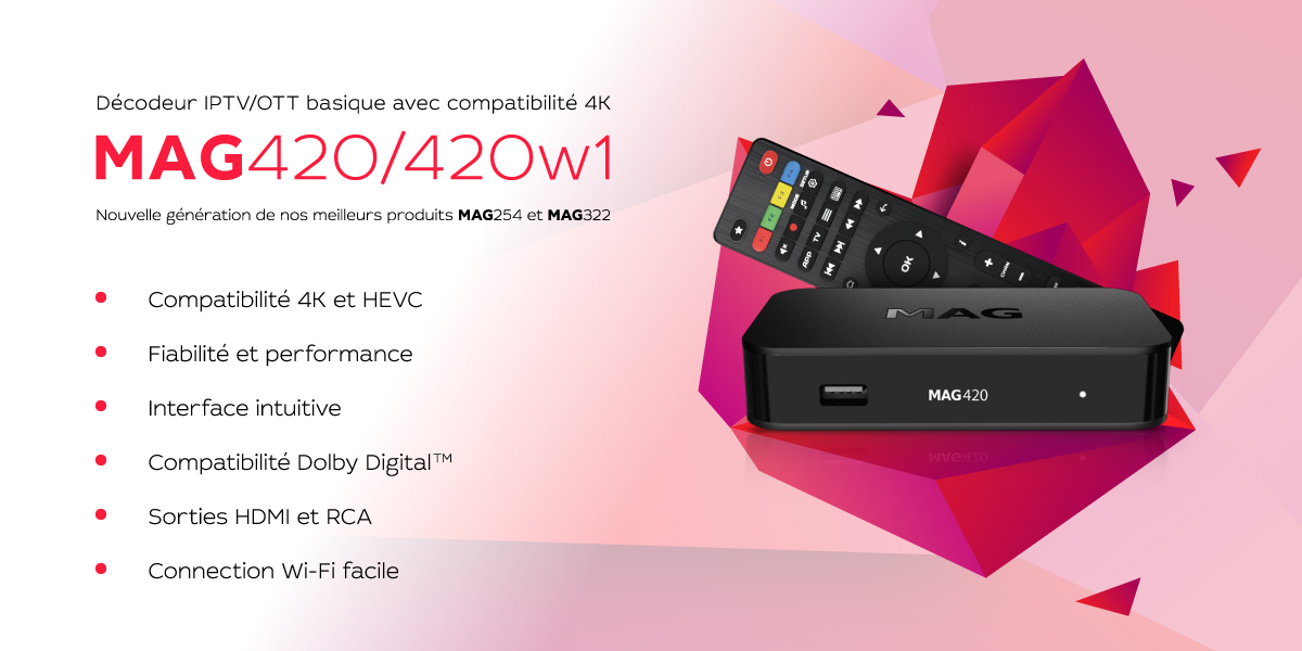 mag420 est une evolution du mag322 avec compatibilite 4k infomir news